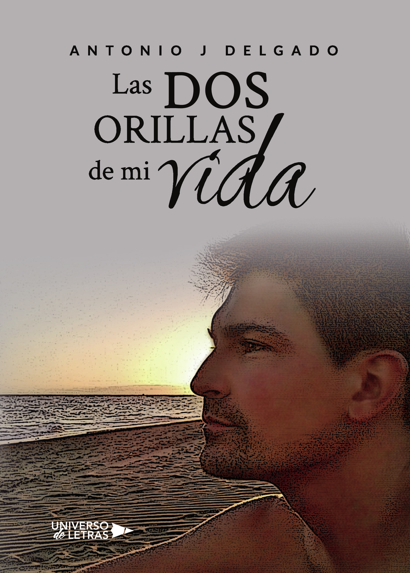 Portada del Libro Las Dos Orillas De Mi Vida de Antonio J. Delgado - 9788418036828
