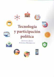 Portada del Libro Tecnologia Y Participacion Politica de Antonio Jes Us Sanchez Rodriguez - 9788413243979