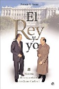 Portada del Libro El Rey Y Yo : Historia De Una Amistad Con Juan Carlos I de Antonio L. Bouza - 9788497346351