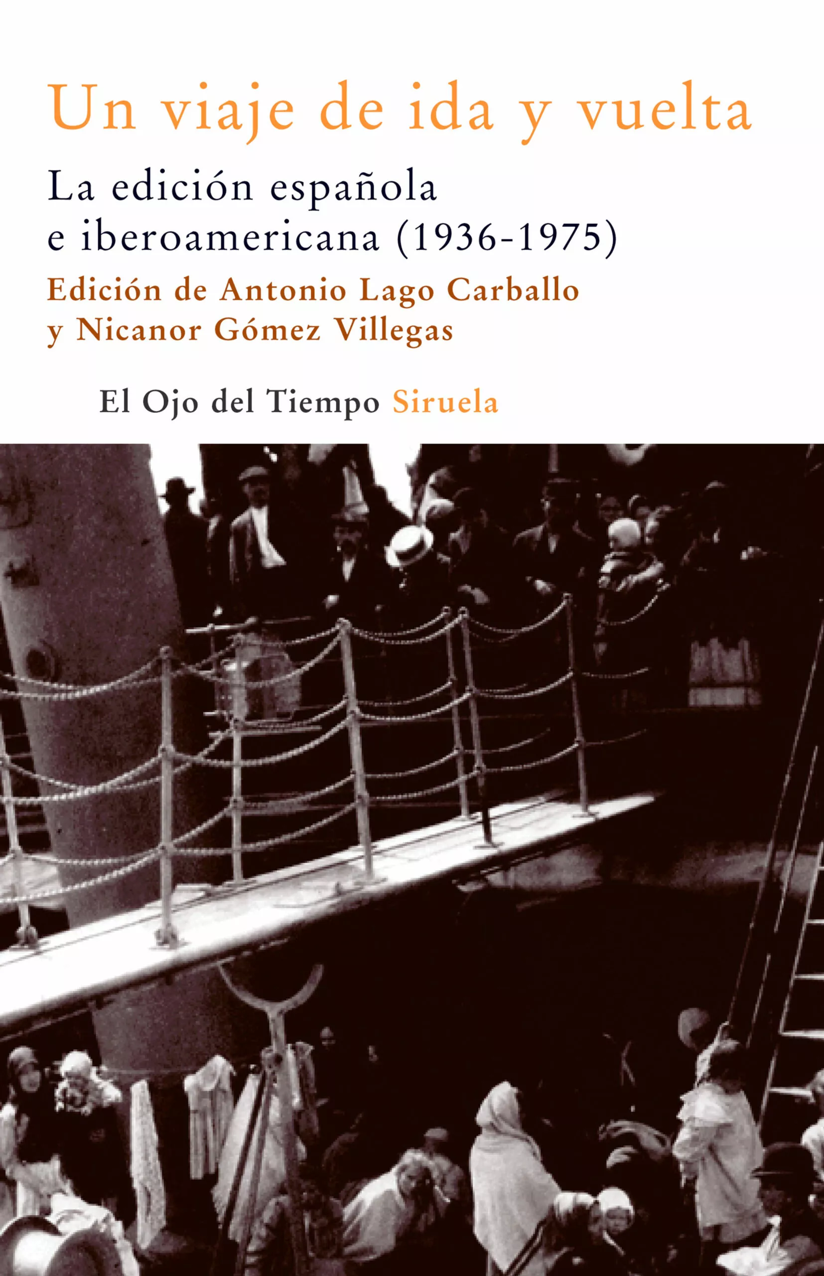 Portada del Libro Un Viaje De Ida Y Vuelta de Antonio Lago Carballo - 9788498410235