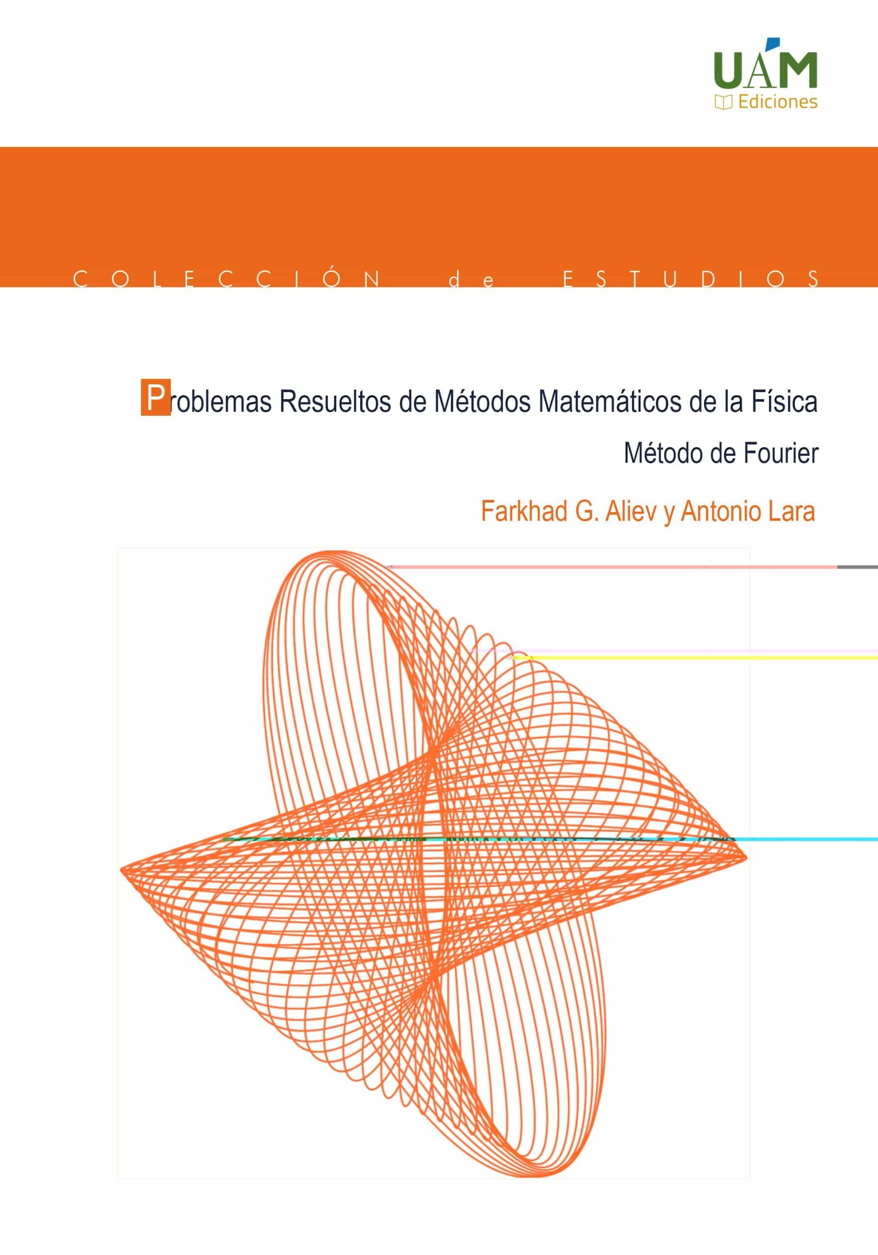 Portada del Libro Problemas Resueltos De Métodos Matématicos De La Fisica. Métodos De Fo de Antonio Lara - 9788483447086