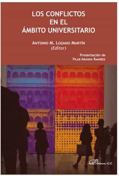 Portada del Libro Conflictos En El Ambito Universitario Los de Antonio M. Lozano Martin - 9788413245638