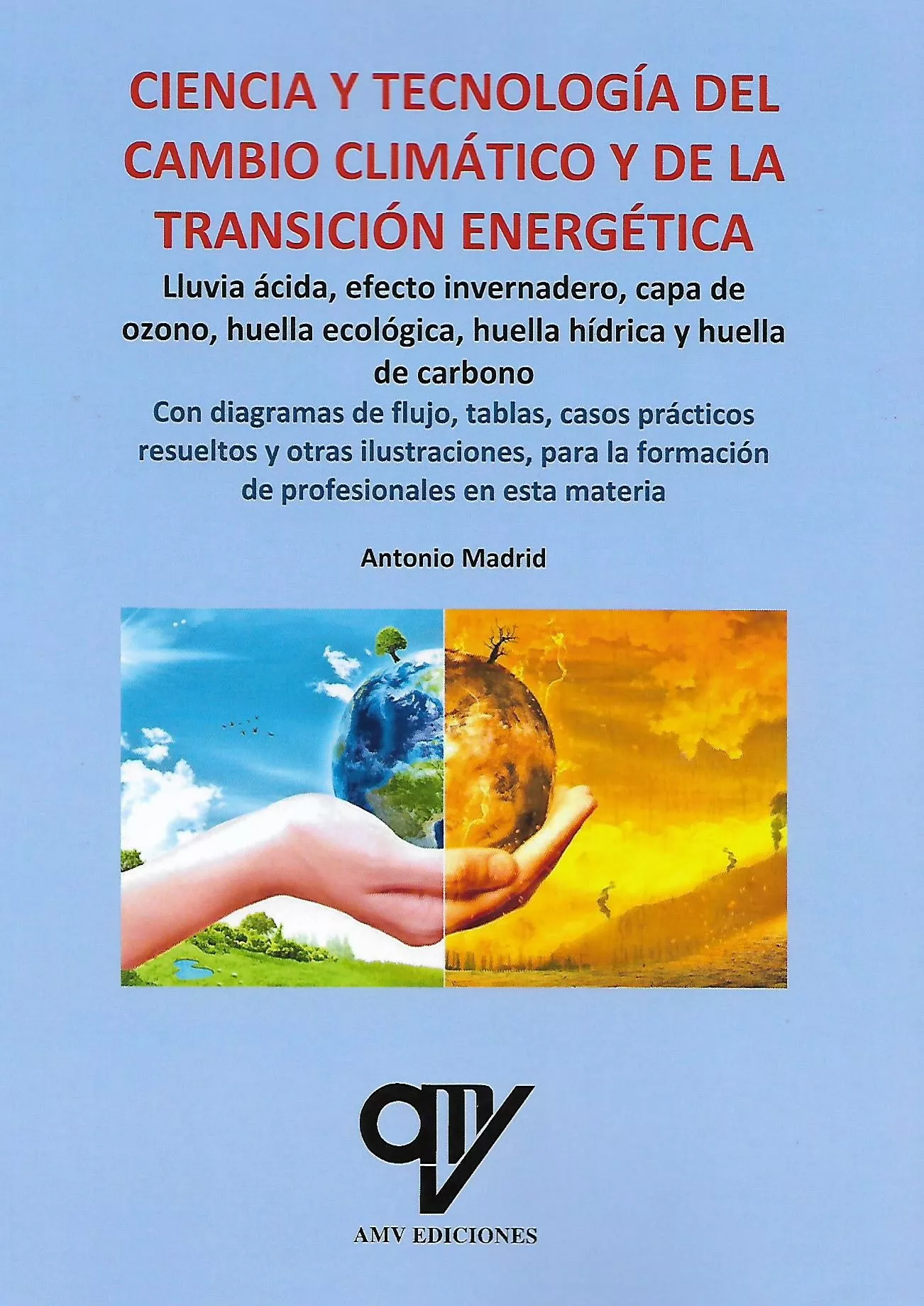 Portada del Libro Ciencia Y Tecnología Del Cambio Climático Y De La Transición Ener Géti de Antonio Madrid Vicente - 9788412023572