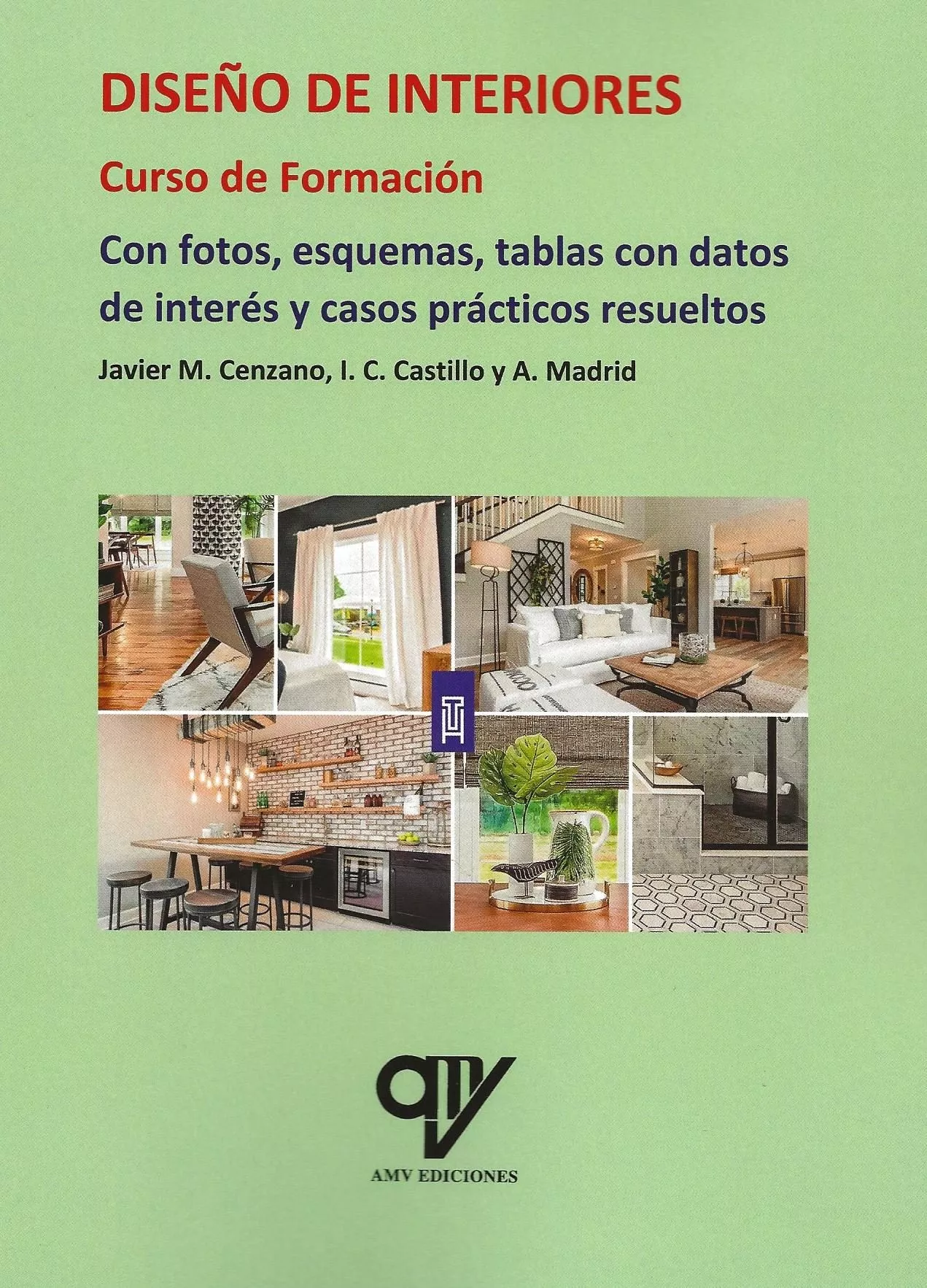 Portada del Libro Diseño De Interiores: Curso De Formacion de Antonio Madrid Vicente - 9788412095470