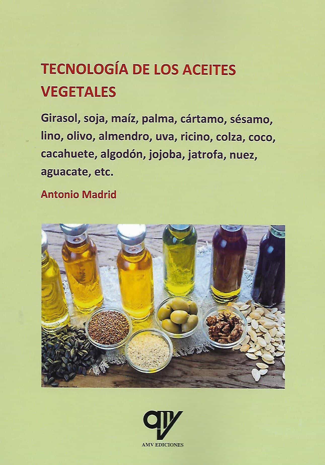 Portada del Libro Tecnología De Los Aceites Vegetales de Antonio Madrid Vicente - 9788412152371