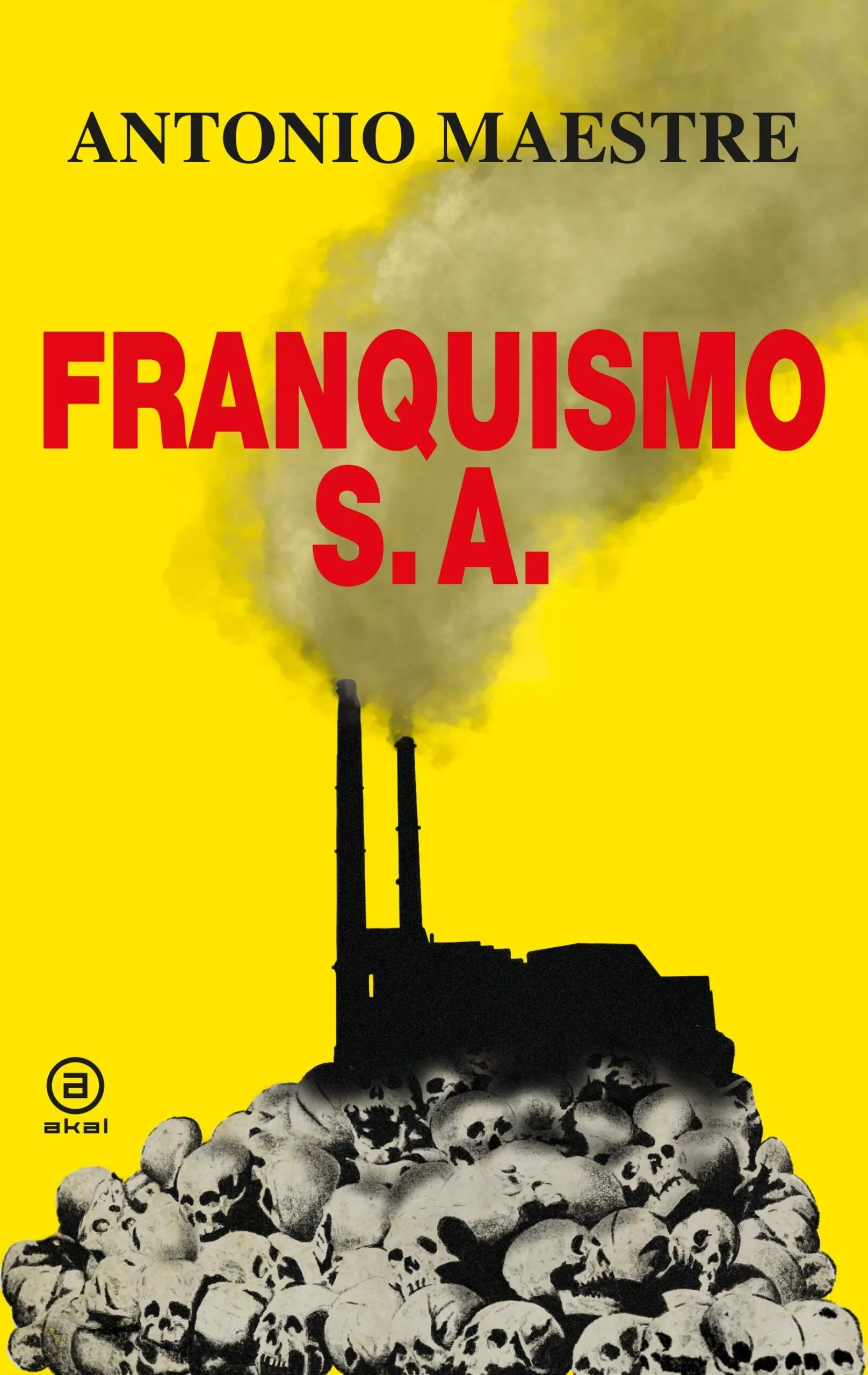 Portada del Libro Franquismo S.A. de Antonio Maestre - 9788446047964