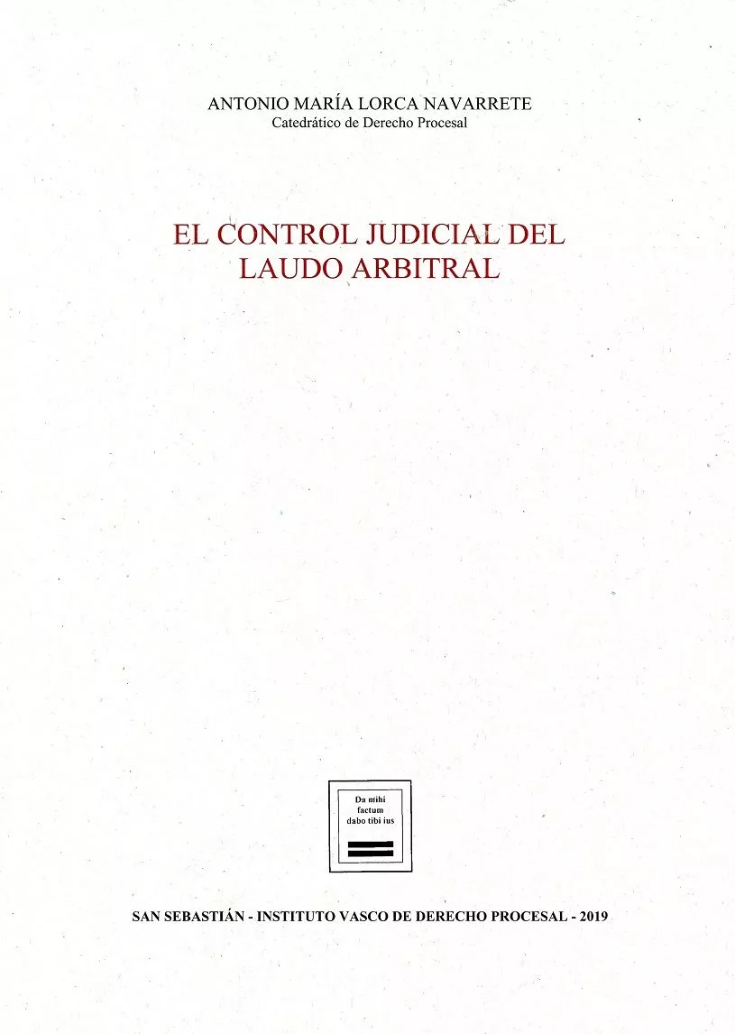 Portada del Libro El Control Judicial Del Laudo Arbitral de Antonio Maria Lorca Navarrete - 9788494945953
