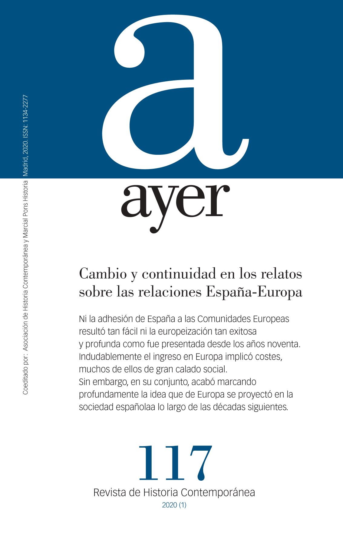 Portada del Libro Ayer 117: Continuidad En Los Relatos Sobre Las Relaciones España- Euro de Antonio Moreno Juste - 9788417945138