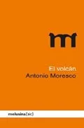 Portada del Libro El Volcan de Antonio Moresco - 9788496614123