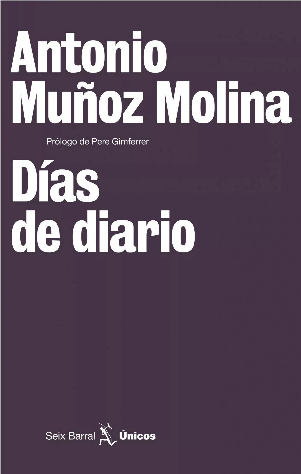 Portada del Libro Dias De Diario de Antonio Muñoz Molina - 9788432243172
