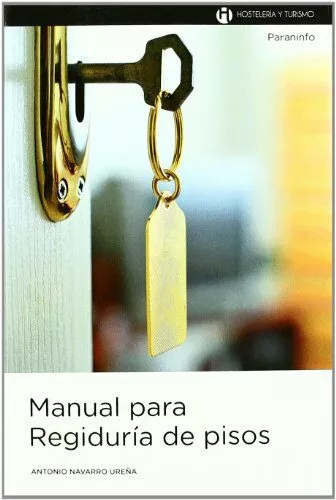 Portada del Libro Manual Para Regiduria De Pisos de Antonio Navarro Ureña - 9788497324915