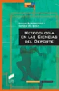 Portada del Libro Metodologia En Las Ciencias Del Deporte de Antonio Oña Sicilia - 9788497563055