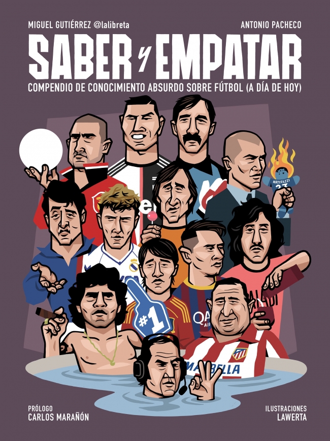 Portada del Libro Saber Y Empatar: Compendio De Conocimiento Absurdo Sobre Futbol (A Dia de Antonio Pacheco - 9788412063721