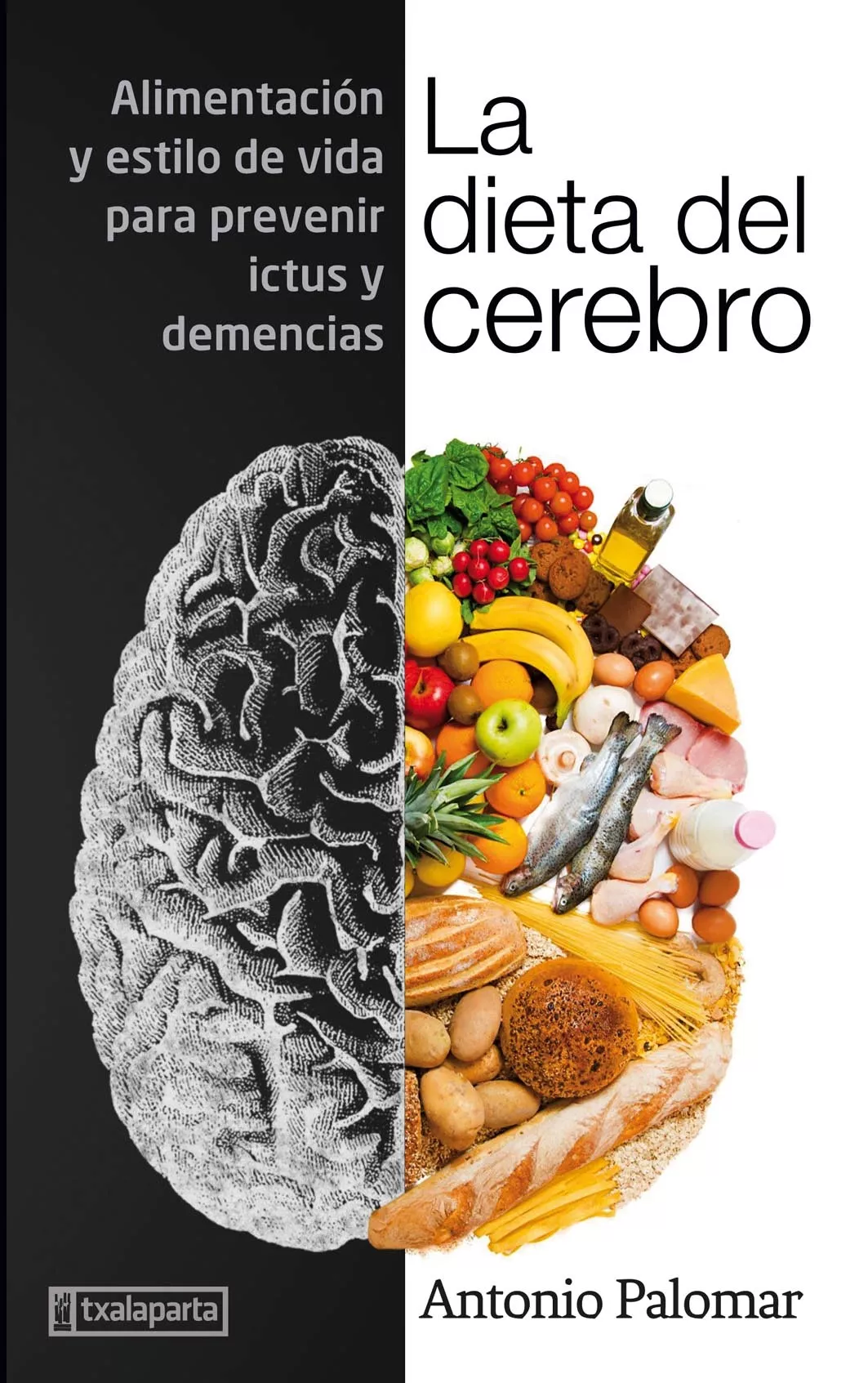 Portada del Libro La Dieta Del Cerebro. Alimentacion Y Estilo De Vida Para Prevenir Ictu de Antonio Palomar Garcia - 9788417065843