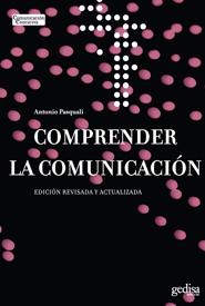 Portada del Libro Comprender La Comunicacion de Antonio Pasquali - 9788497841788