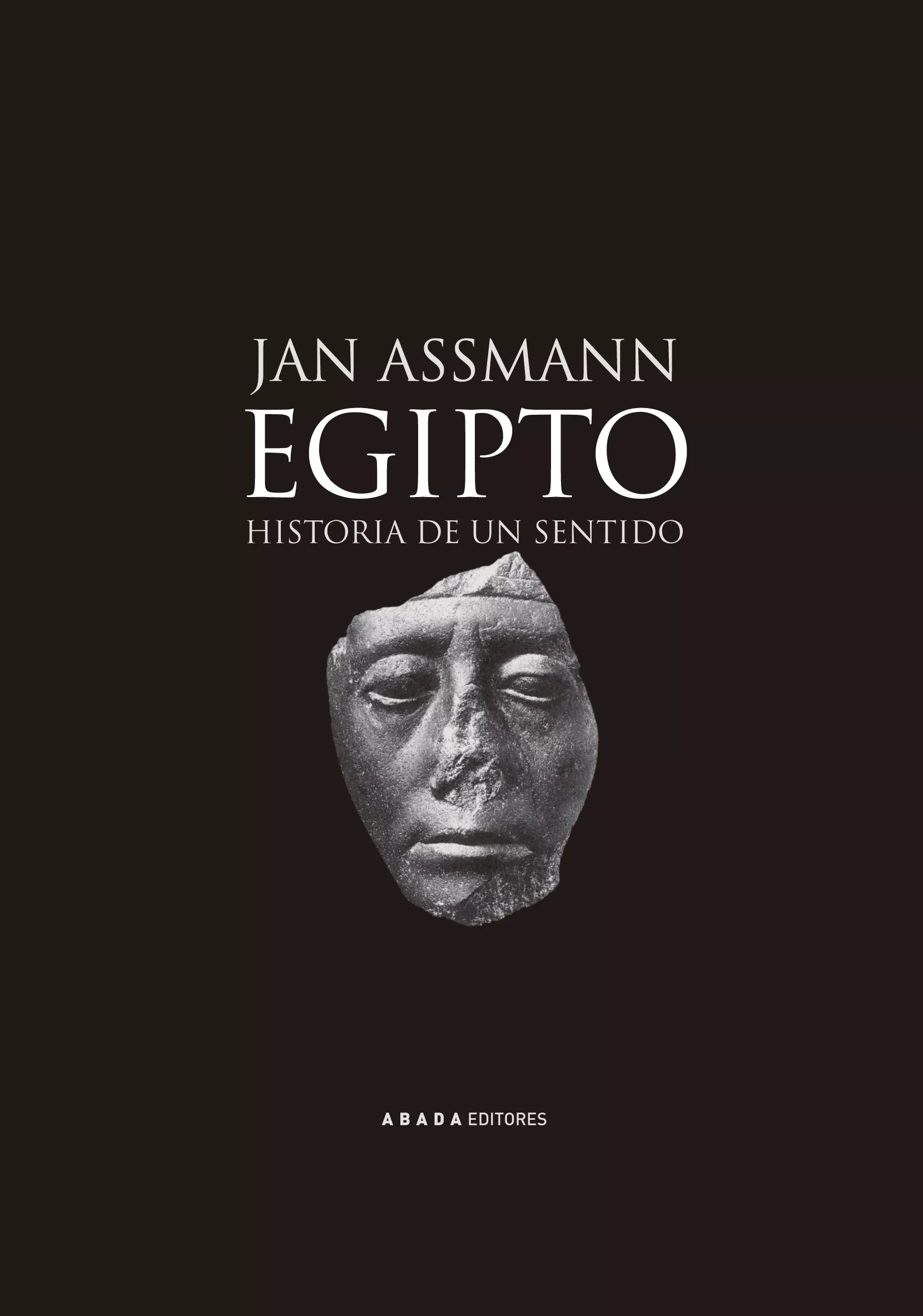 Portada del Libro Egipto: Historia De Un Sentido de Antonio Perez Lagarcha - 9788496258457