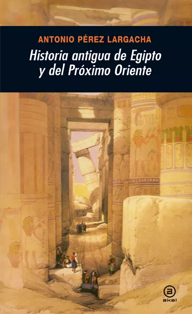 Portada del Libro Historia Antigua De Egipto Y Del Proximo Oriente de Antonio Perez Largacha - 9788446025955