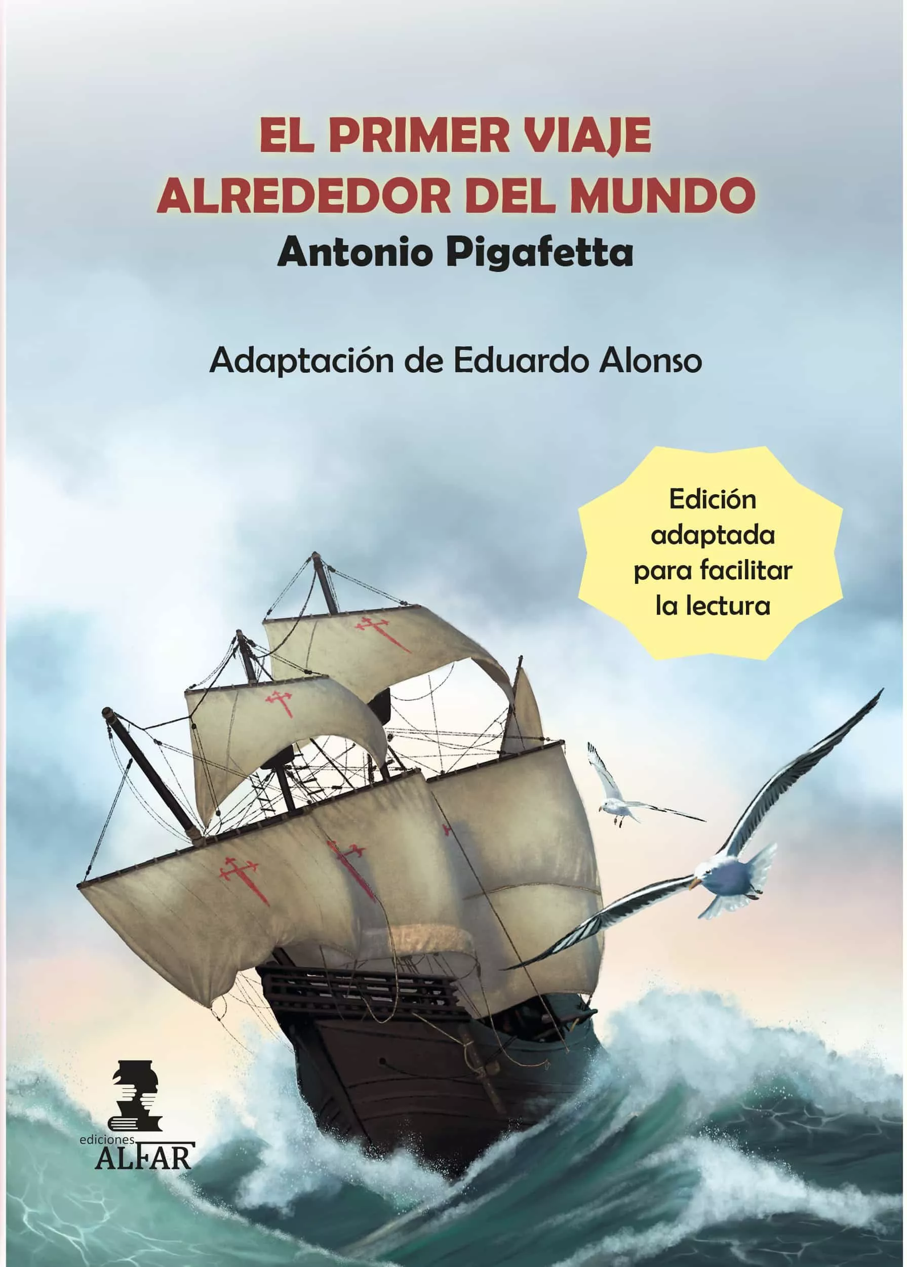 Portada del Libro El Primer Viaje Alrededor Del Mundo: Edición Adaptada de Antonio Pigafetta - 9788478988273