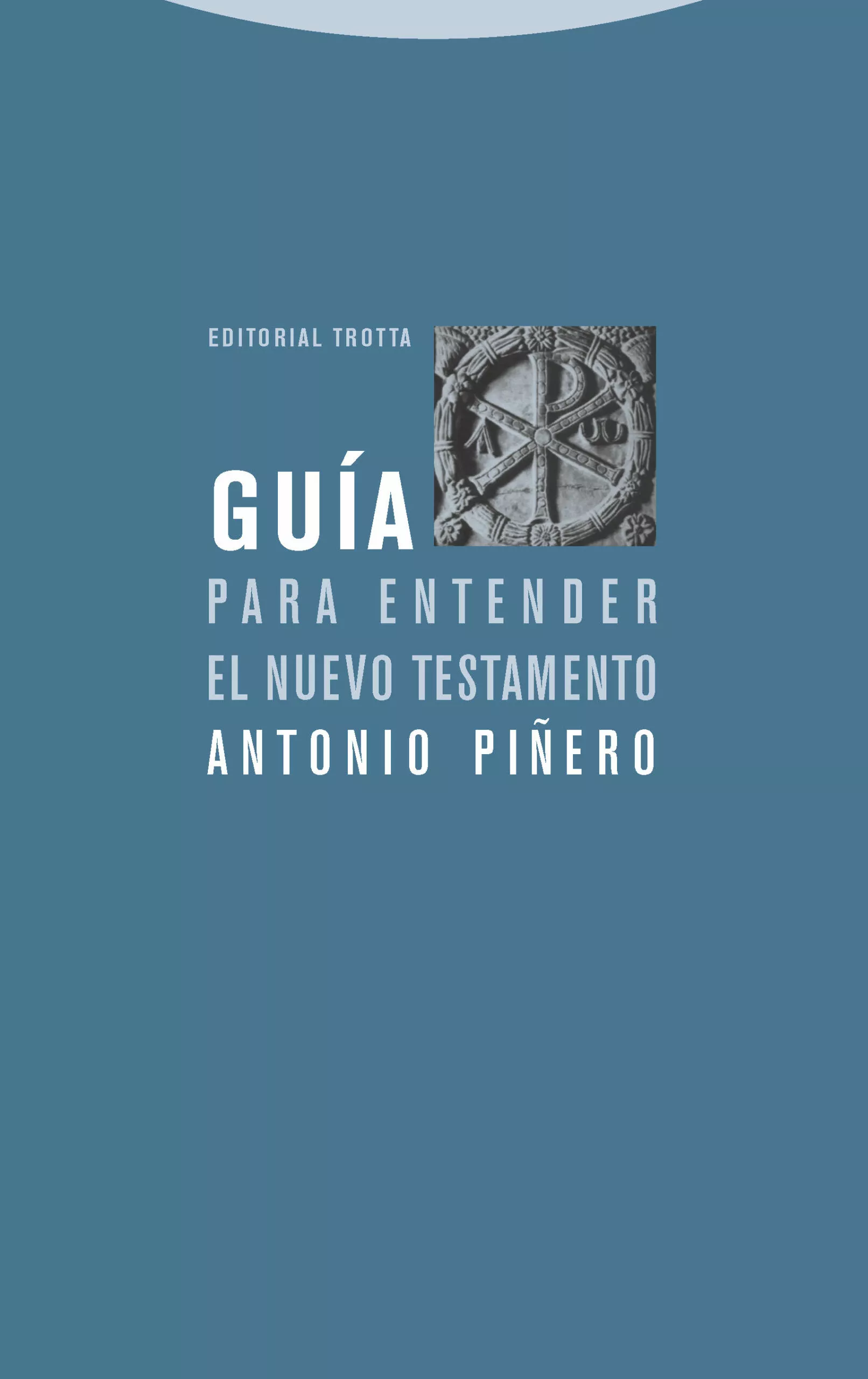 Portada del Libro Guia Para Entender El Nuevo Testamento (4ª Ed.) de Antonio Piñero - 9788481648324