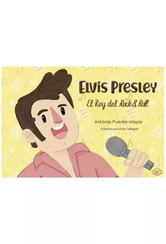 Portada del Libro Elvis Presley: El Rey Del Rock & Roll de Antonio Puente Mayor - 9788417936549