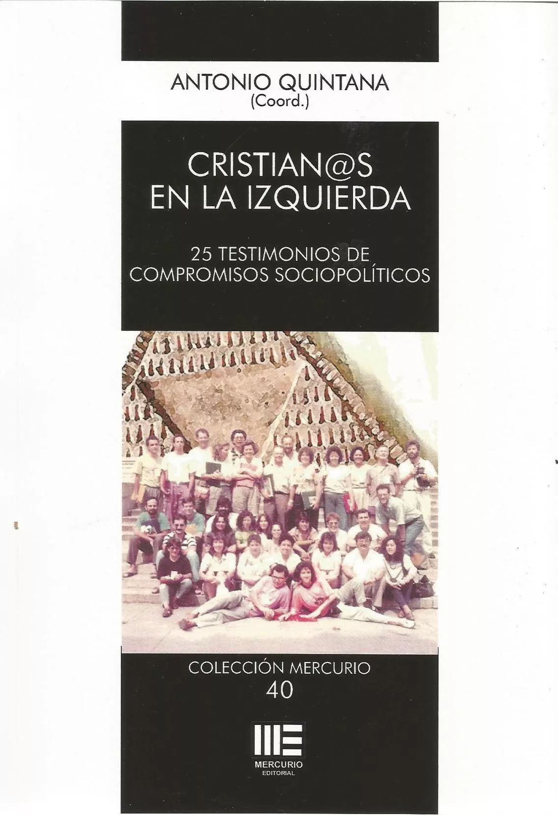 Portada del Libro Cristian@S En La Izquierda. 25 Testimonios De Compromisos Sociopo Liti de Antonio Quintana - 9788417890568