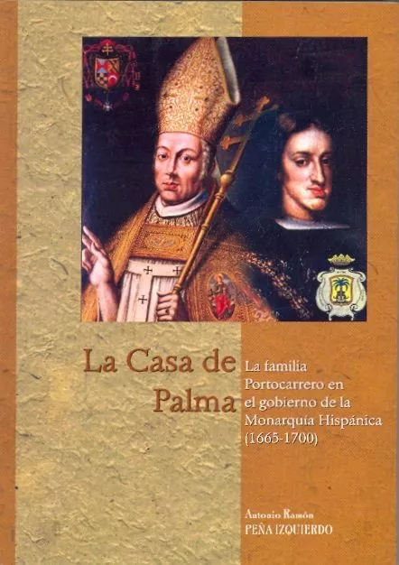 Portada del Libro La Casa De Palma: La Familia Portocarrero En El Gobierno De La Mo Narq de Antonio Ramon Peña Izquierdo - 9788478017201