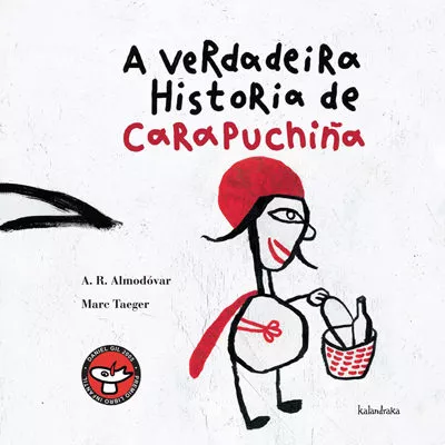 Portada del Libro A Verdadeira Historia De Carapuchiña de Antonio Rodriguez Almodovar - 9788484645122