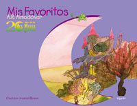 Portada del Libro Aniversario Media Lunita: Mis Favoritos (Vol. Iii) (Cuentos Marav Illo de Antonio Rodriguez Almodovar - 9788476476000