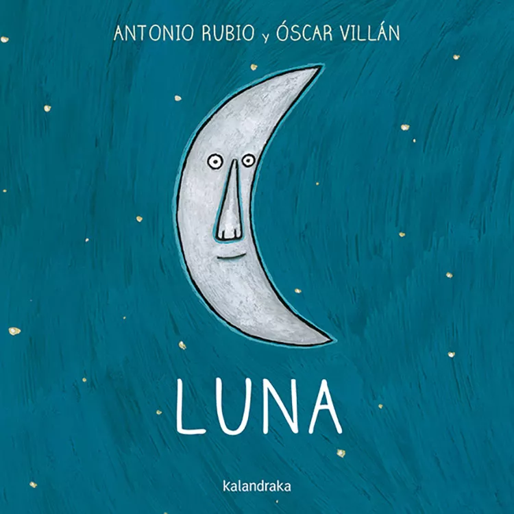 Portada del Libro Luna ( De La Cuna A La Luna) de Antonio Rubio - 9788493375973