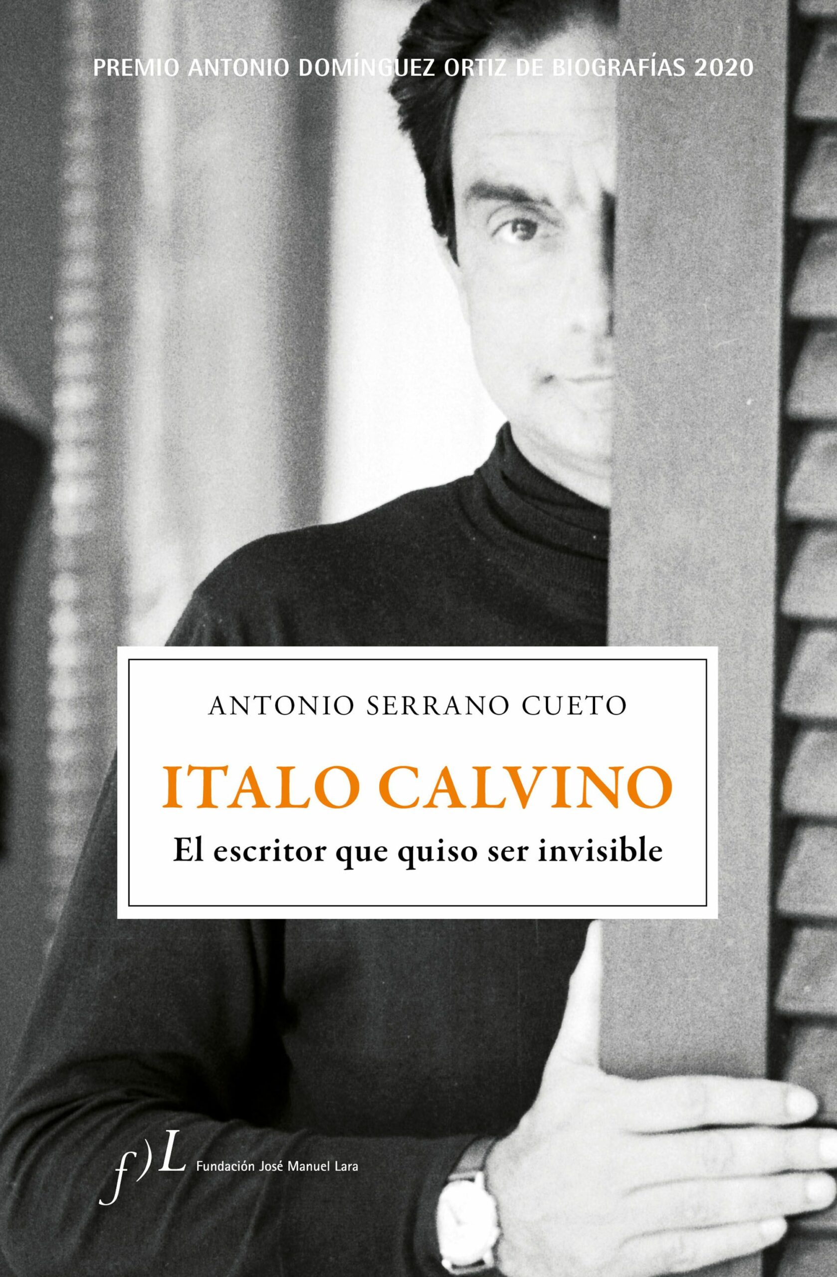 Portada del Libro Italo Calvino. El Escritor Que Quiso Ser Invisible de Antonio Serrano Cueto - 9788417453510