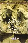 Portada del Libro El Hombre Que Dios Escogio de Antonio Torrejon Carrasco - 9788496565647
