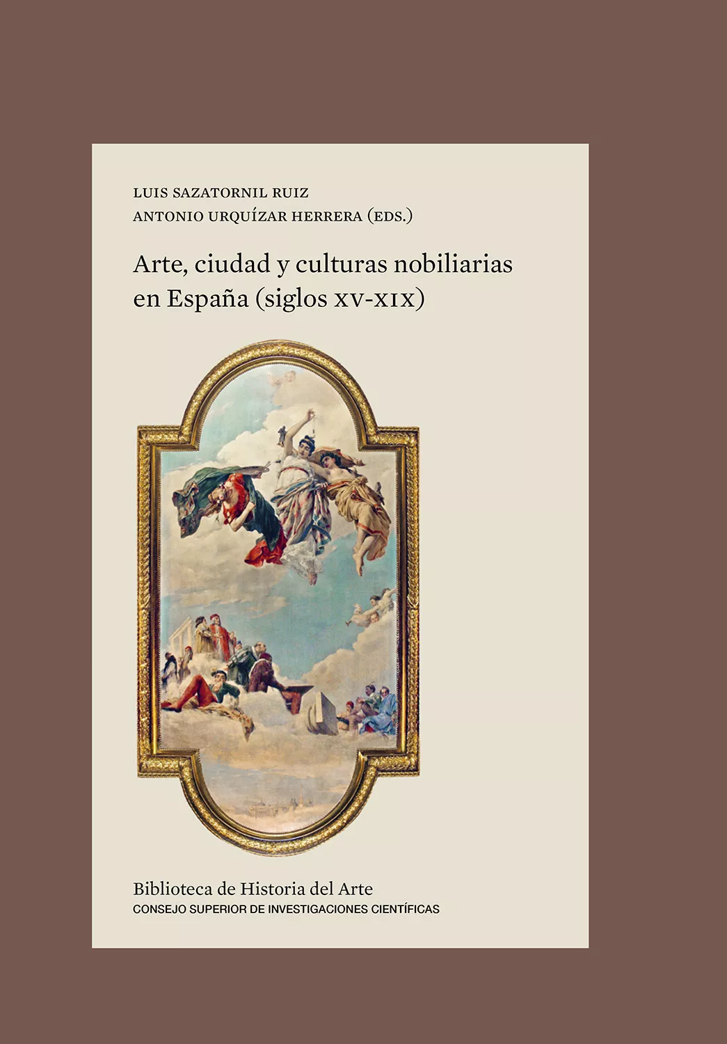 Portada del Libro Arte Ciudad Y Culturas Nobiliarias En España (Siglos Xv-Xix) de Antonio Urquizar Herrera - 9788400105488