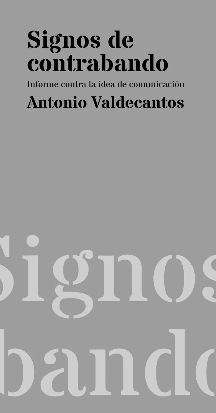 Portada del Libro Signos De Contrabando de Antonio Valdecantos - 9788494579967