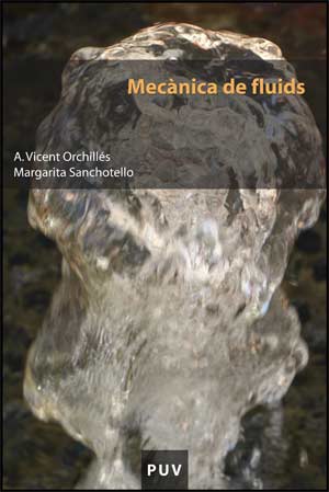Portada del Libro Mecanica De Fluids de Antonio Vicent Orchilles - 9788437065625