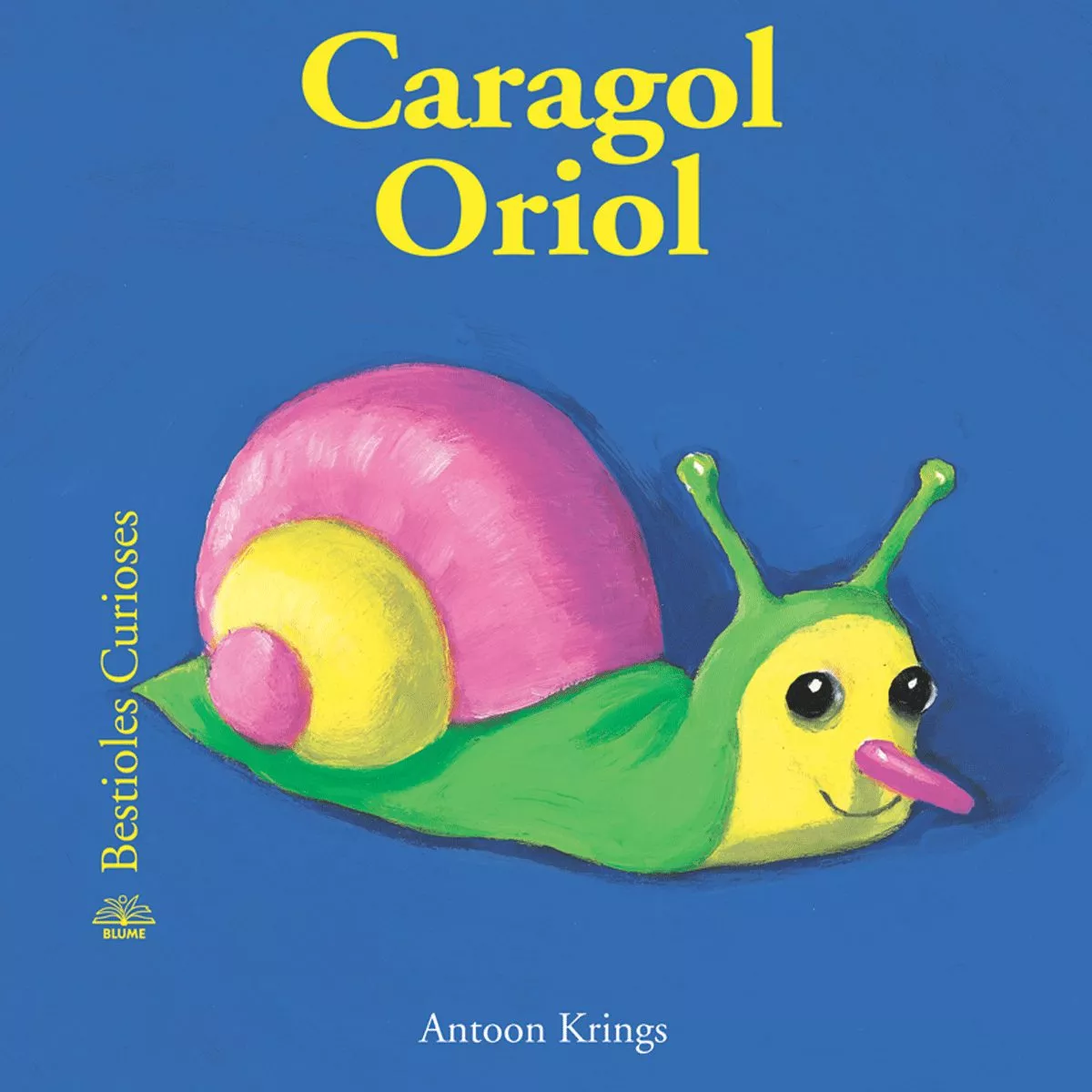 Portada del Libro Cargol Oriol de Antoon Krings - 9788498010497