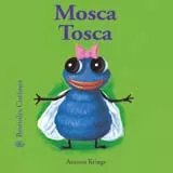 Portada del Libro Mosca Tosca (Bestioles Curioses)(Catala) de Antoon Krings - 9788498010473