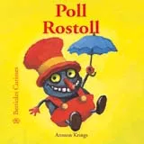 Portada del Libro Poll Rostoll (Bestioles Curioses) de Antoon Krings - 9788498010459