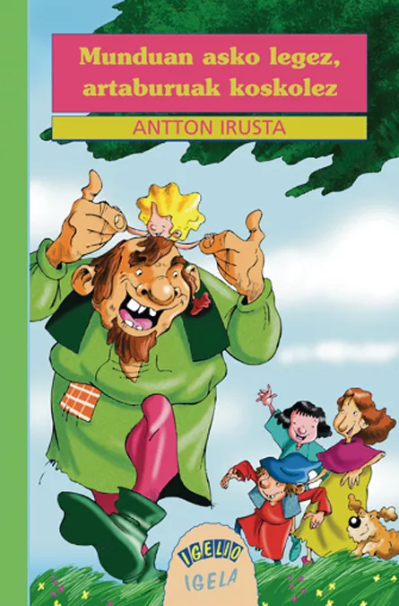 Portada del Libro Munduan Asko Legez Artaburuak Koskolez de Antton Irusta - 9788497463478