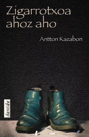 Portada del Libro Zigarrotxoa Ahoz Aho de Antton Kazabon - 9788433019790