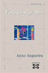 Portada del Libro Fora Do Sagrado de Anxo Angueira - 9788497826112