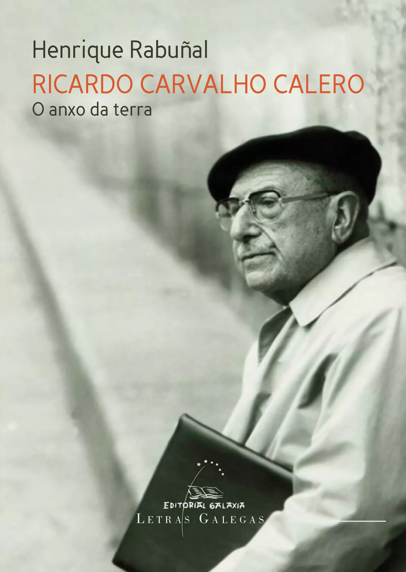 Portada del Libro Ricardo Carvalho Calero. O Anxo Da Terra de Anxo Rabuñal - 9788491514367