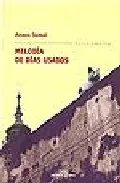 Portada del Libro Melodia De Dias Usados de Anxos Sumai - 9788482888095