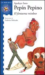 Portada del Libro Pepin Pepino: El Fantasma Miedoso de Apuleyo Soto - 9788428527682