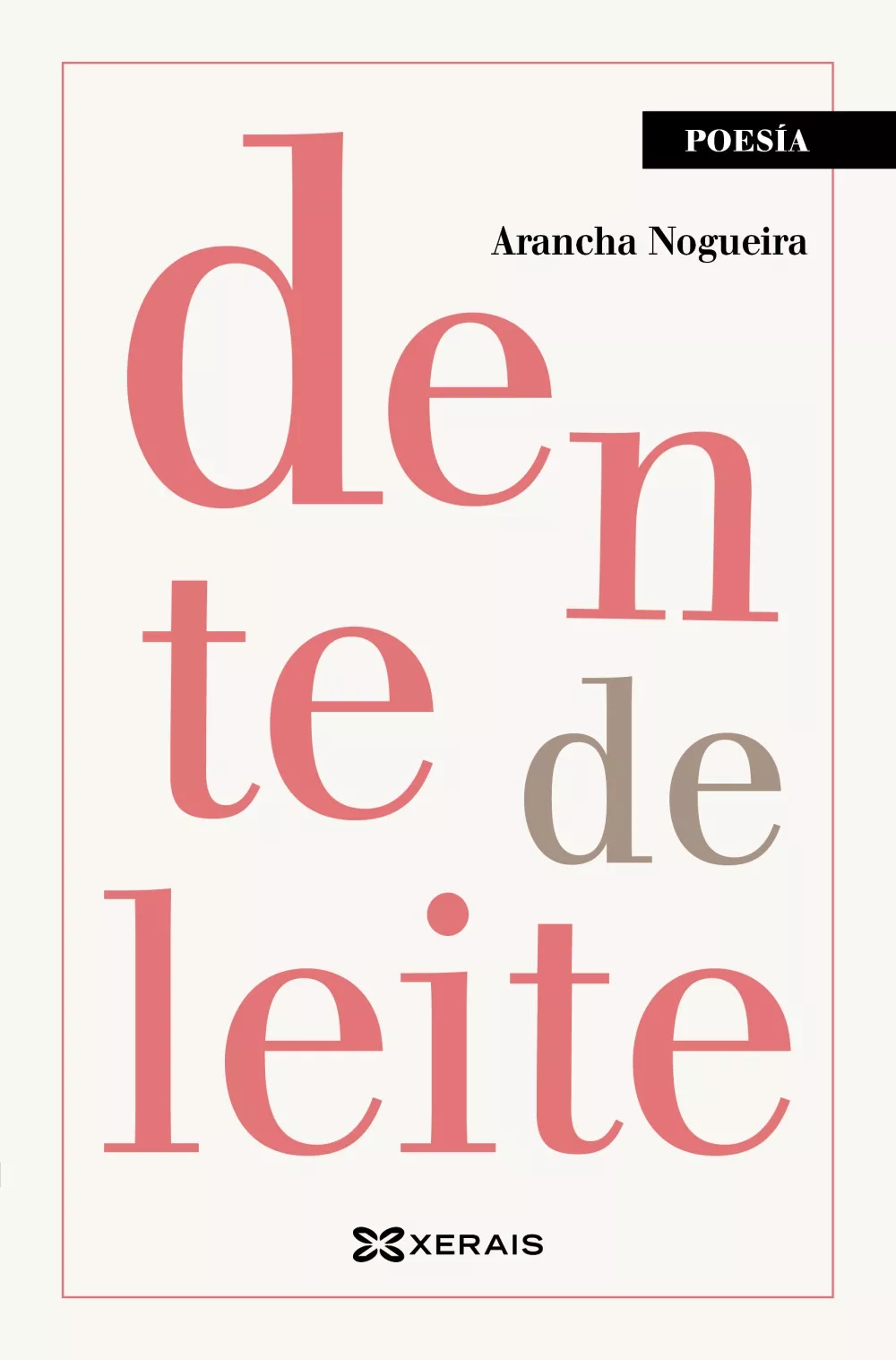 Portada del Libro Dente De Leite de Arancha Nogueira - 9788491216452