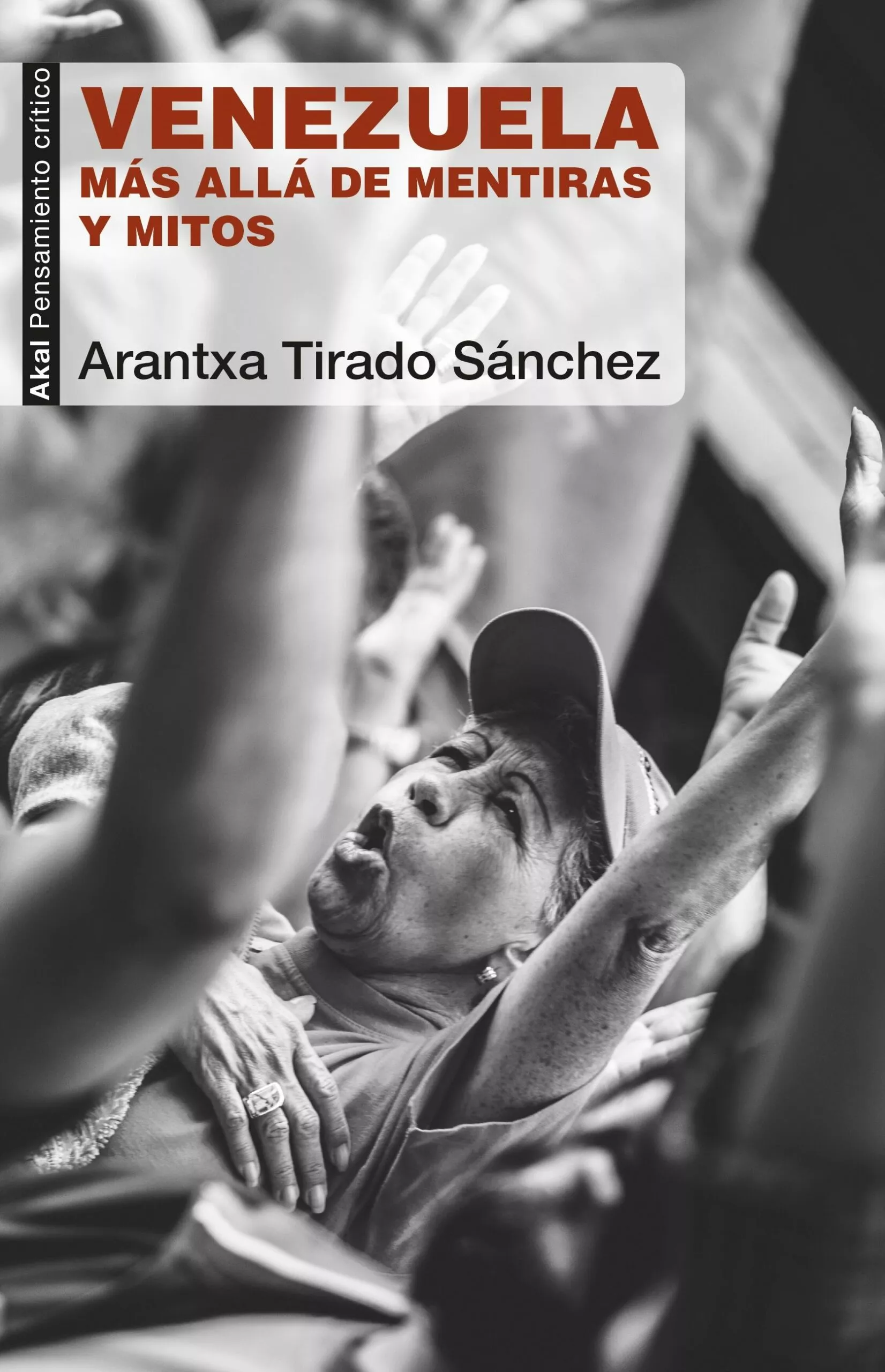 Portada del Libro Venezuela: Mas Alla De Mentiras Y Mitos de Aranzazu Tirado Sanchez - 9788446048046