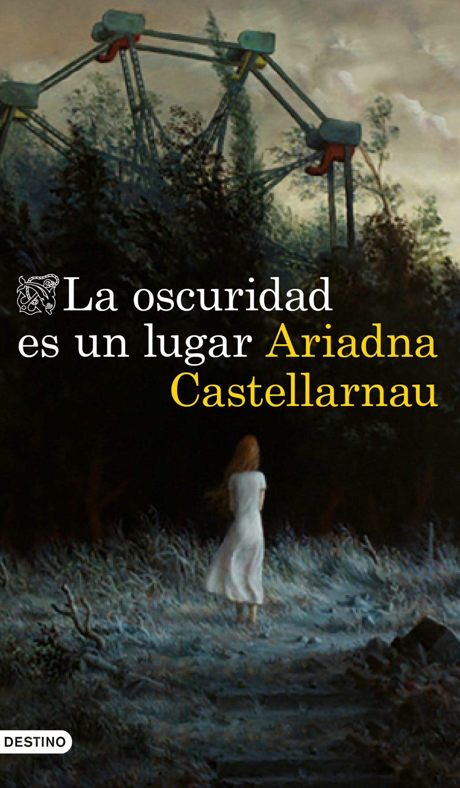 Portada del Libro La Oscuridad Es Un Lugar de Ariadna Castellarnau - 9788423357550
