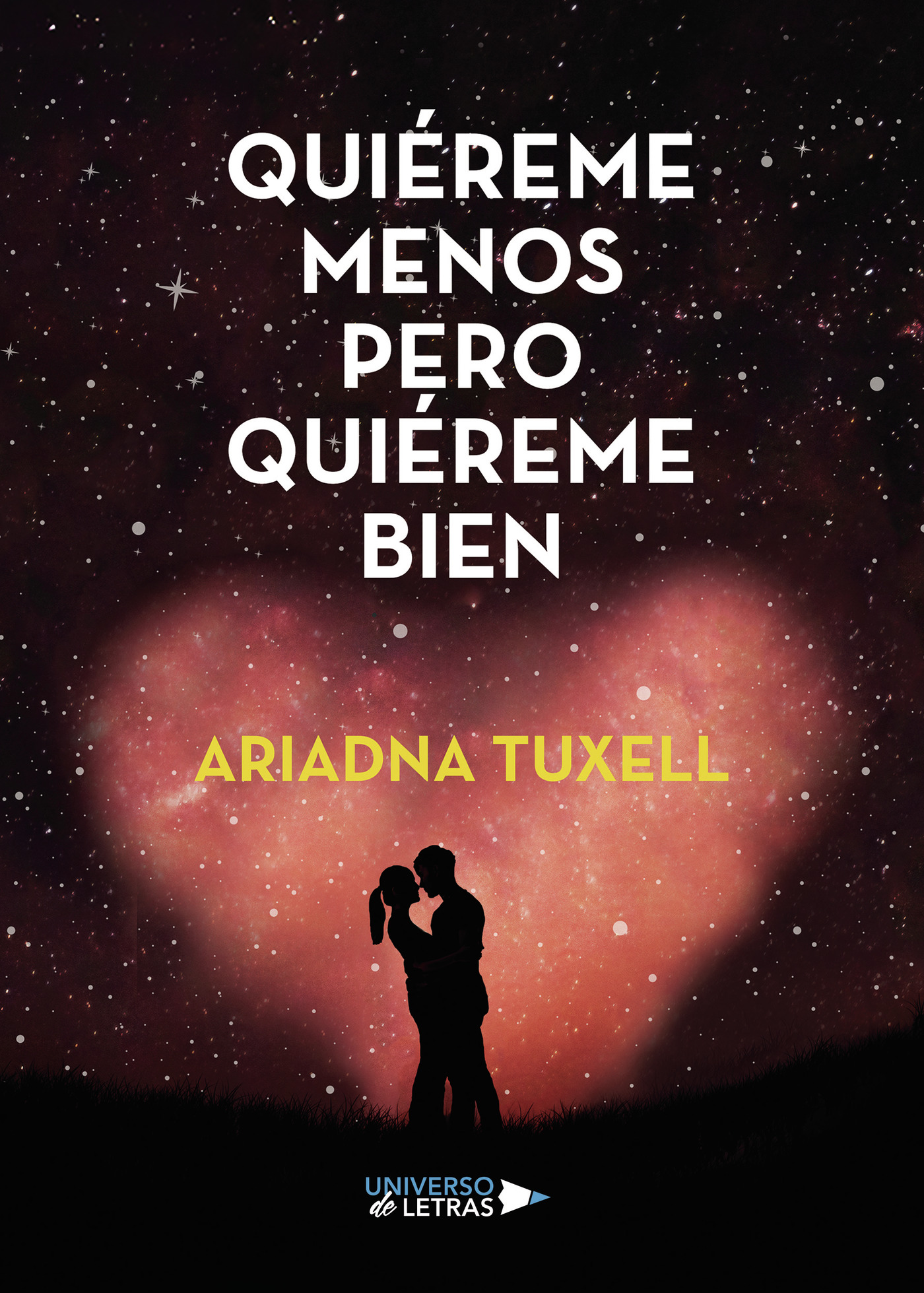 Portada del Libro Quiéreme Menos Pero Quiéreme Bien de Ariadna Tuxell - 9788418036682