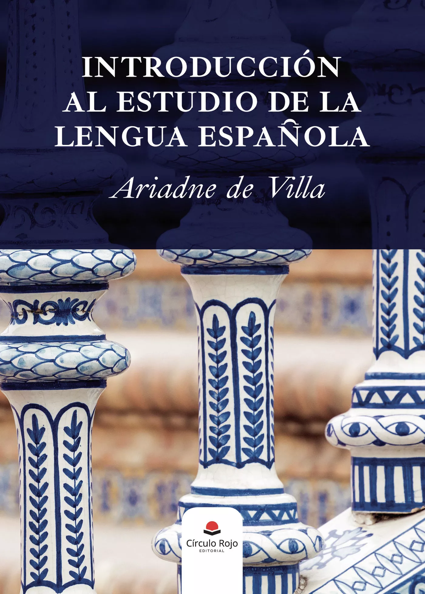 Portada del Libro Introducción Al Estudio De La Lengua Española de Ariadne De Villa - 9788413382326