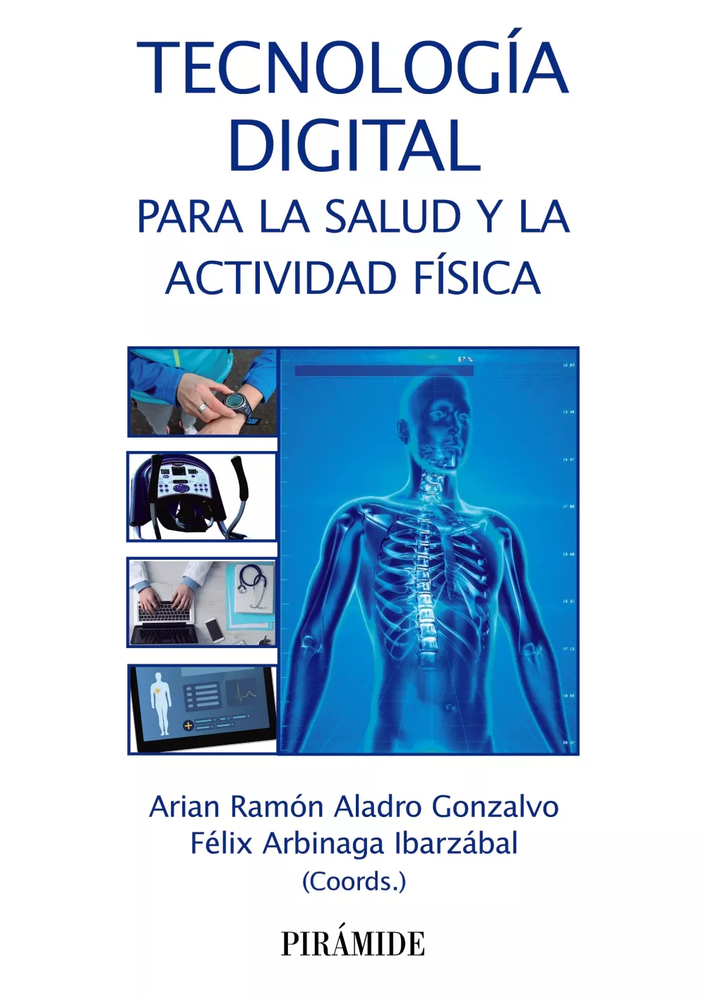 Portada del Libro Tecnologia Digital Para La Salud Y La Actividad Física de Arian Ramon Aladro Gonzalvo - 9788436841701