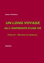 Portada del Libro Un Long Voyage Ou L Empreinte D Une Vie - Tome 21 de Ariel Prunell - 9782322206674